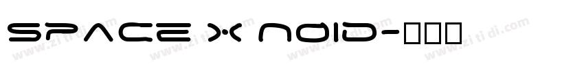 Space X Noid字体转换
